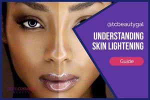 Understanding Skin Lightening Guide