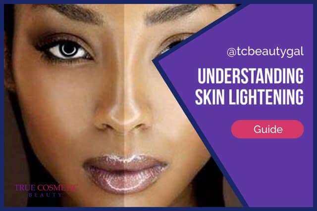 Skin Lightening | How it Works and What it’s For